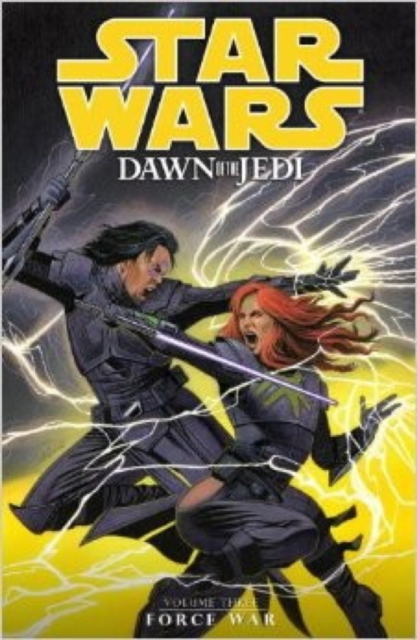 Dawn of the Jedi : Force War Volume 3, Paperback / softback Book
