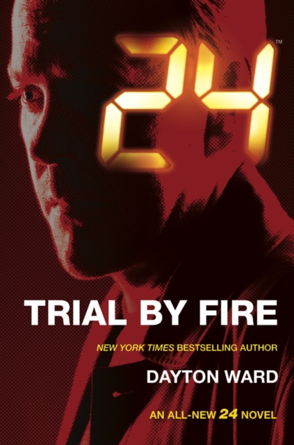 24 : Trial by Fire, Paperback / softback Book