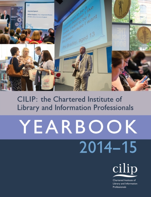 CILIP: the Chartered Institute of Library and Information Professionals Yearbook 2014-15, PDF eBook