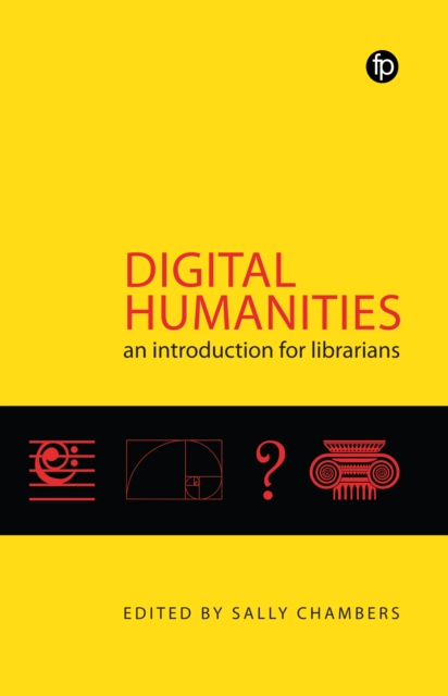 Digital Humanities : An introduction for librarians, Electronic book text Book