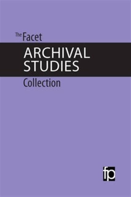 The Facet Archival Studies Collection, Paperback / softback Book