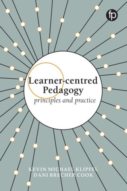 Learner-centred Pedagogy : Principles and practice, Paperback / softback Book