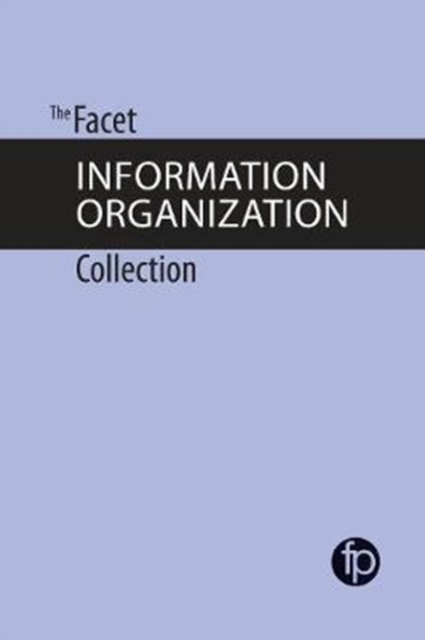 The Facet Information Organization Collection, Paperback / softback Book