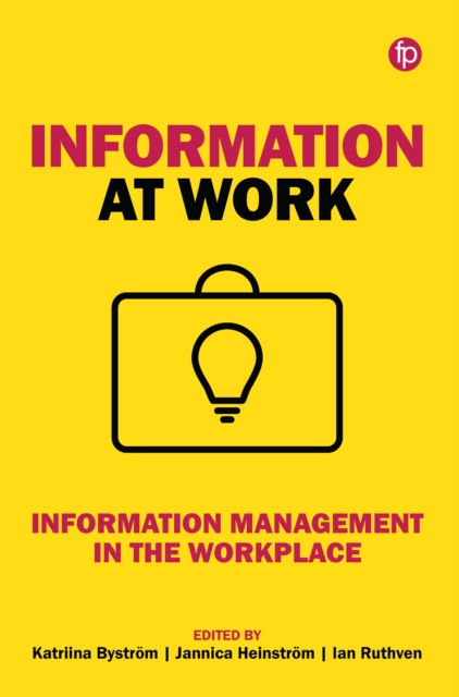 Information at Work : Information management in the workplace, PDF eBook