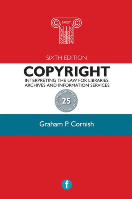 Copyright : Interpreting the law for libraries, archives and information services, Hardback Book