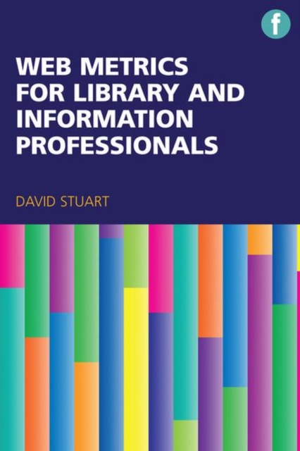 Web Metrics for Library and Information Professionals, Hardback Book