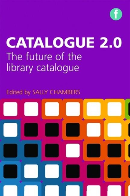 Catalogue 2.0 : The Future of the Library Catalogue, Hardback Book
