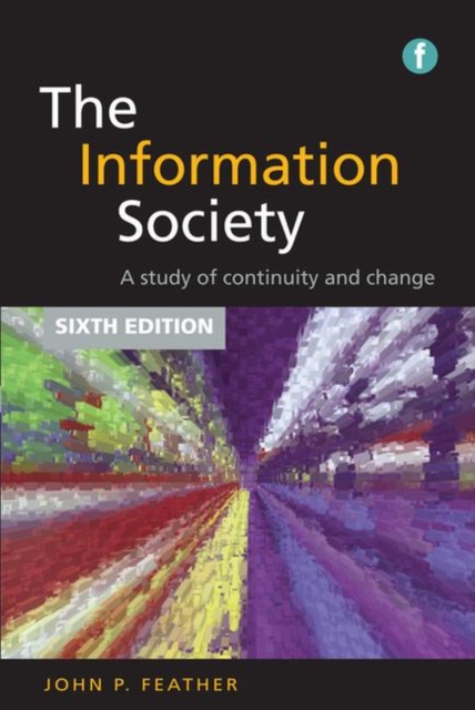The Information Society : A study of continuity and change, Hardback Book