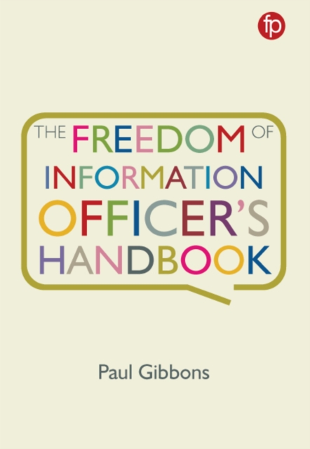 The Freedom of Information Officer's Handbook, PDF eBook