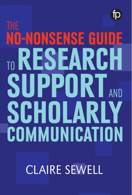The No-nonsense Guide to Research Support and Scholarly Communication, PDF eBook