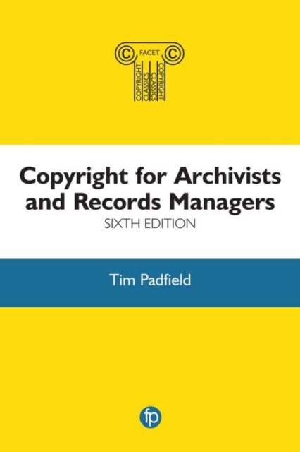 Copyright for Archivists and Records Managers, Paperback / softback Book