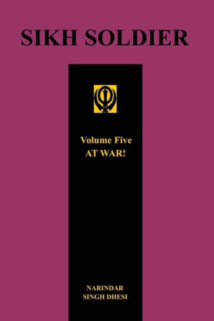 SIKH SOLDIER - AT WAR!Volume 5, Paperback / softback Book