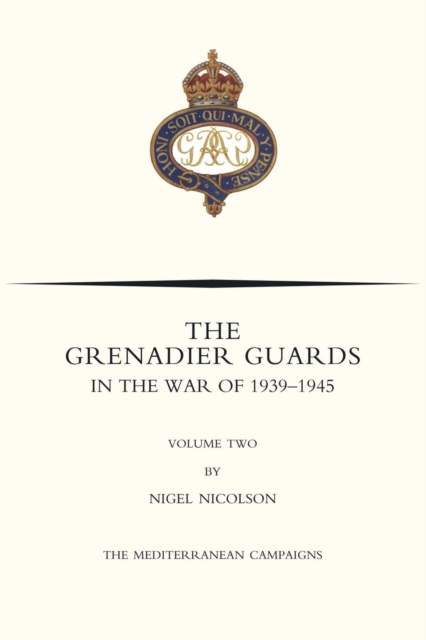 GRENADIER GUARDS IN THE WAR OF 1939-1945 Volume Two, Paperback / softback Book