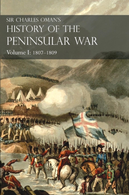 Volume 1 History of the Peninsular War, Paperback / softback Book