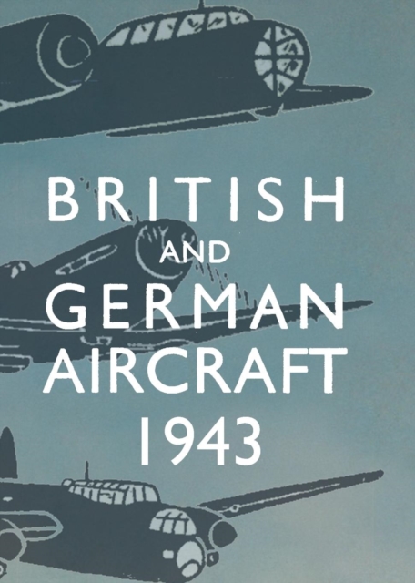 British and German Aircraft 1943, Paperback / softback Book