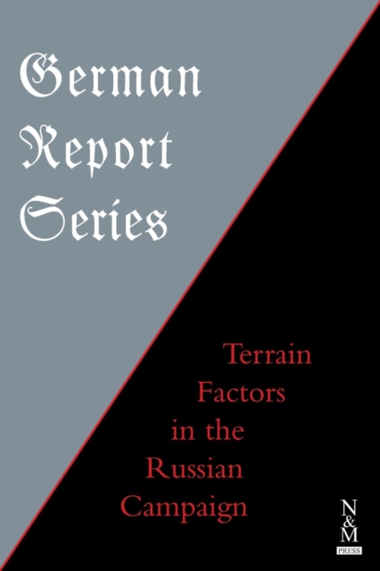 German Report Series : Terrain Factors in The Russian Campaign, Paperback / softback Book
