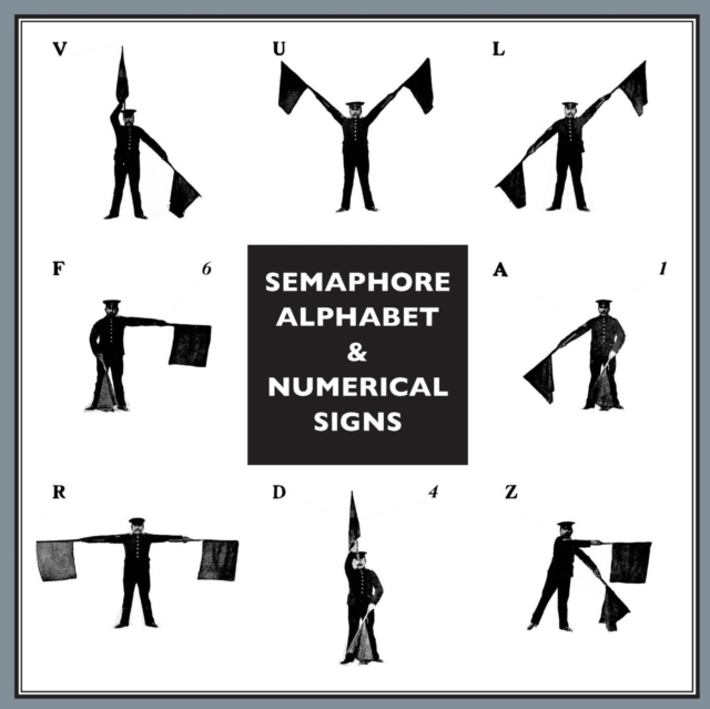 Semaphore Alphabet : And Numeral Signs For The Army, Paperback / softback Book
