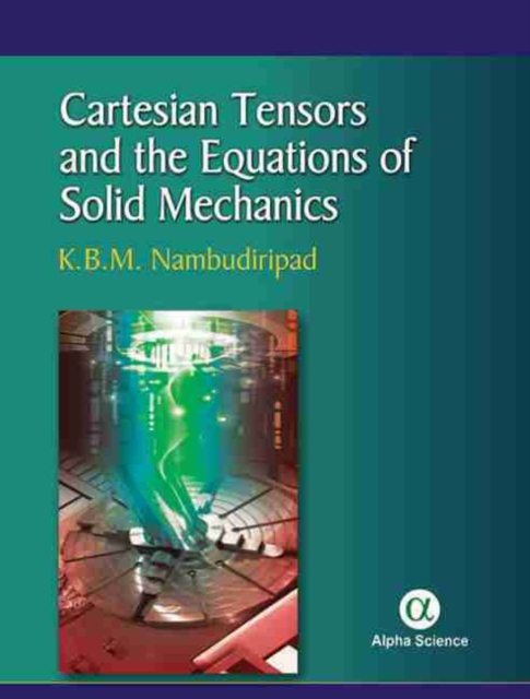 Cartesian Tensors and the Equations of Solid Mechanics, Hardback Book