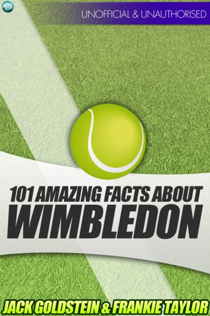 101 Amazing Facts about Wimbledon, PDF eBook