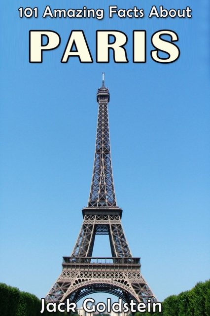 101 Amazing Facts About Paris, EPUB eBook