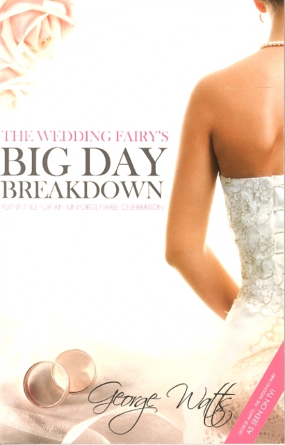 The Wedding Fairy's Big Day Breakdown : Planning for an Unforgettable Celebration, Paperback / softback Book