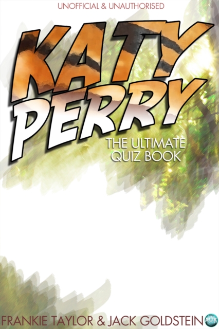 Katy Perry - The Ultimate Quiz Book, PDF eBook