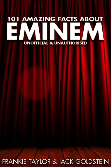 101 Amazing Facts about Eminem, PDF eBook