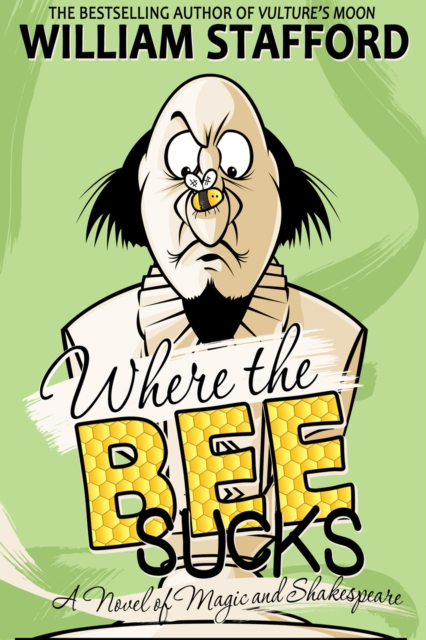 Where The Bee Sucks : A Novel of Magic and Shakespeare, PDF eBook