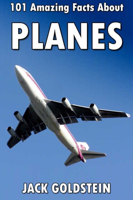 101 Amazing Facts about Planes, PDF eBook