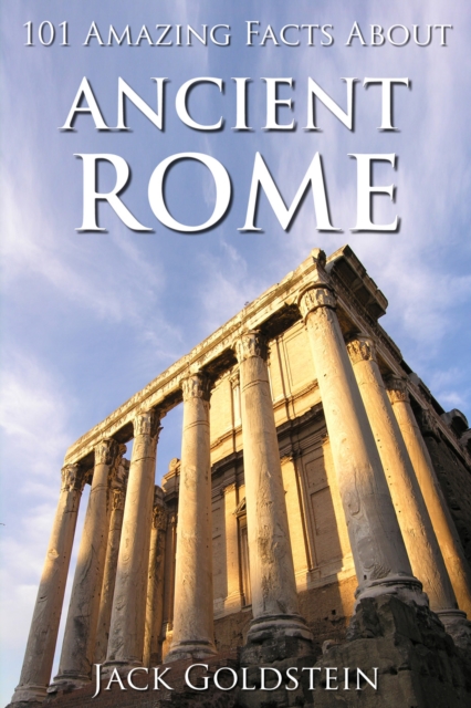 101 Amazing Facts about Ancient Rome, EPUB eBook