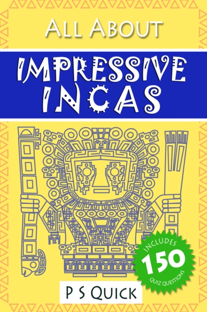 All About : Impressive Incas, EPUB eBook