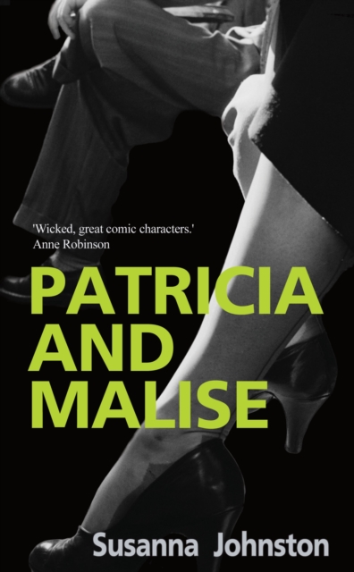 Patricia and Malise : A Novel, Hardback Book