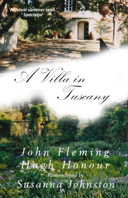 A Villa in Tuscany : John Fleming and Hugh Honour Remembered, Paperback / softback Book