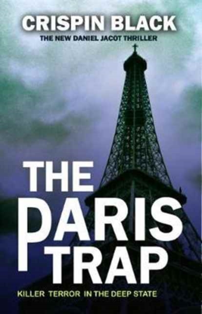 The Paris Trap : A Daniel Jacot Spy Mystery, Paperback / softback Book