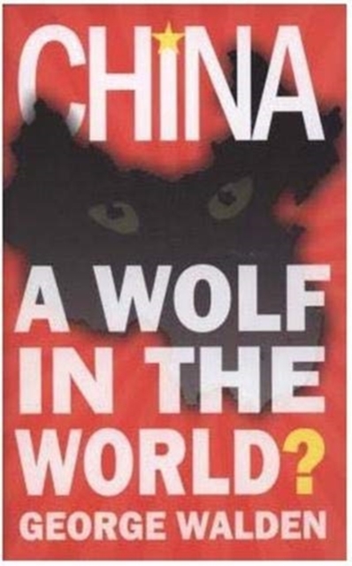 China : A Wolf in the World, Paperback / softback Book