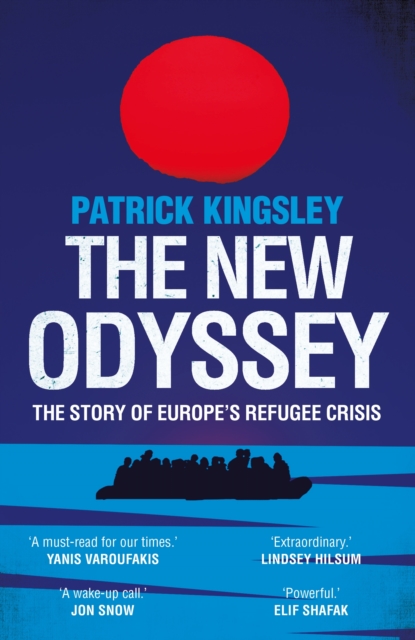 The New Odyssey : The Story of Europe's Refugee Crisis, Paperback / softback Book