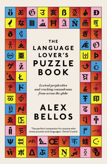 The Language Lover's Puzzle Book : Lexical perplexities and cracking conundrums from across the globe, Paperback / softback Book