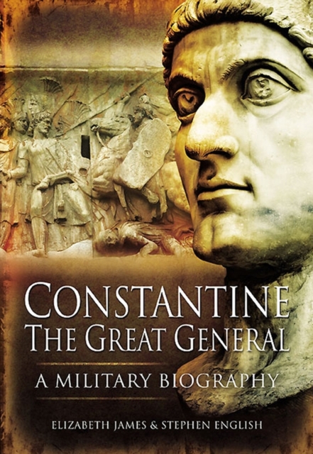 Constantine the Great General : A Military Biography, PDF eBook