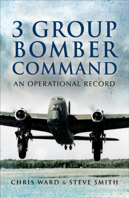 3 Group Bomber Command : An Operational Record, PDF eBook