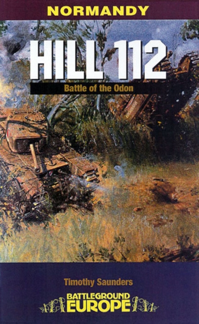 Normandy: Hill 112 : The Battle of the Odon, EPUB eBook