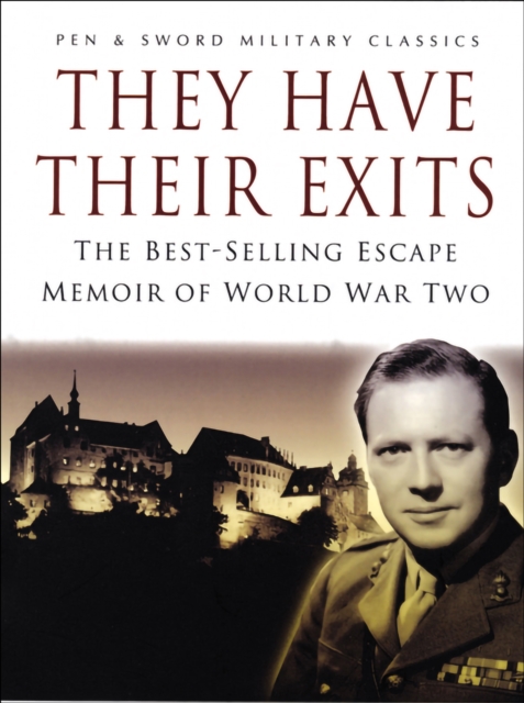 They Have Their Exits : The Best Selling Escape Memoir of World War Two, EPUB eBook