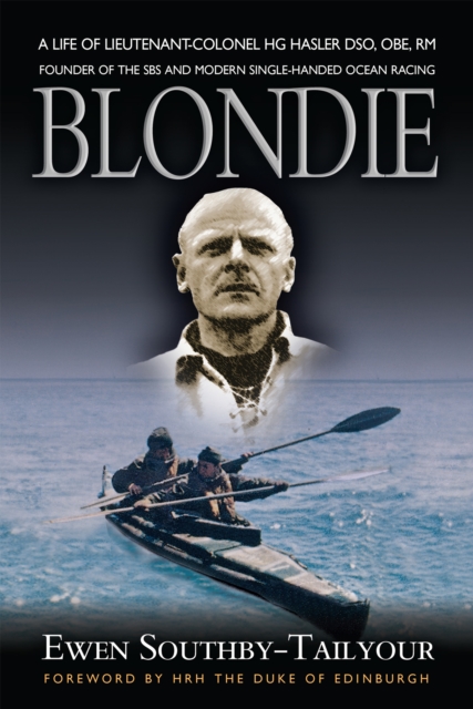 Blondie : A Life of Lieutenant-Colonel HG Hasler DSO,OBE, RM, EPUB eBook
