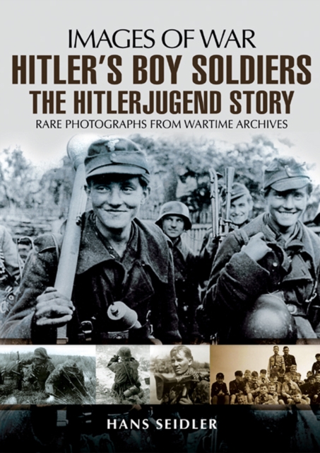 Hitler's Boy Soldiers : The Hitlerjugend Story, EPUB eBook