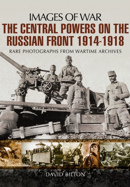 Central Powers of the Russian Front 1914-1918, Paperback / softback Book