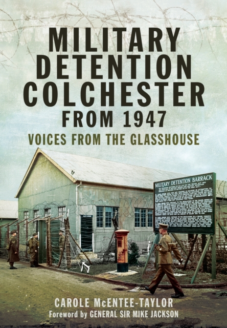 Military Detention Colchester from 1947, Hardback Book
