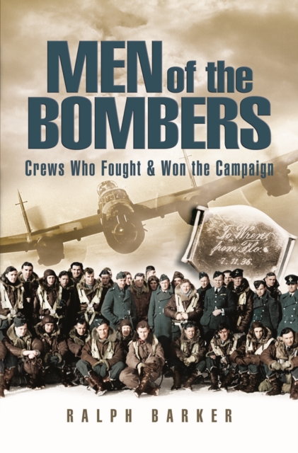 Men of the Bombers : Crews Who Fought & Won the Campaign, PDF eBook