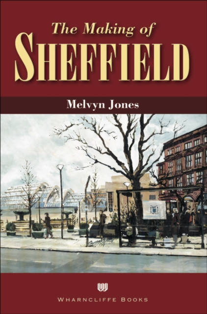 The Making of Sheffield, EPUB eBook