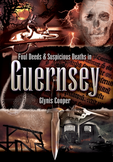Foul Deeds & Suspicious Deaths in Guernsey, EPUB eBook