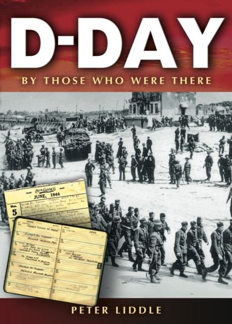 D-Day : By Those Who Were There, EPUB eBook