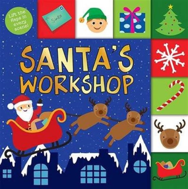 Santa'S Workshop : Lift the Flap Tab, Board book Book
